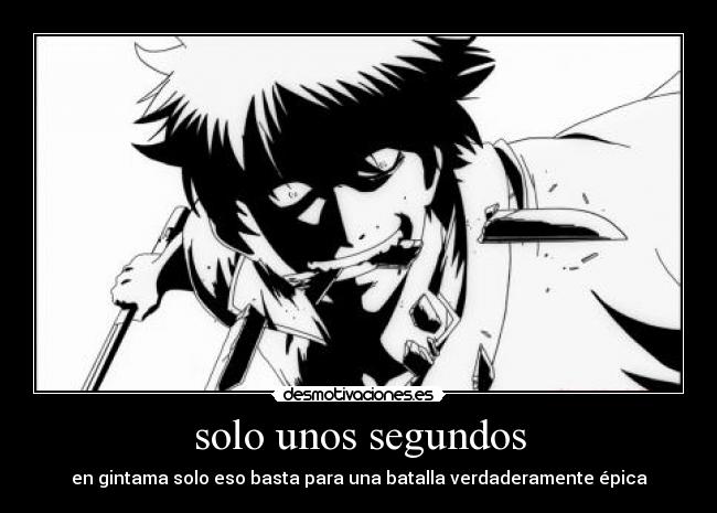 solo unos segundos -