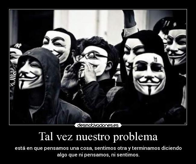 Tal vez nuestro problema -