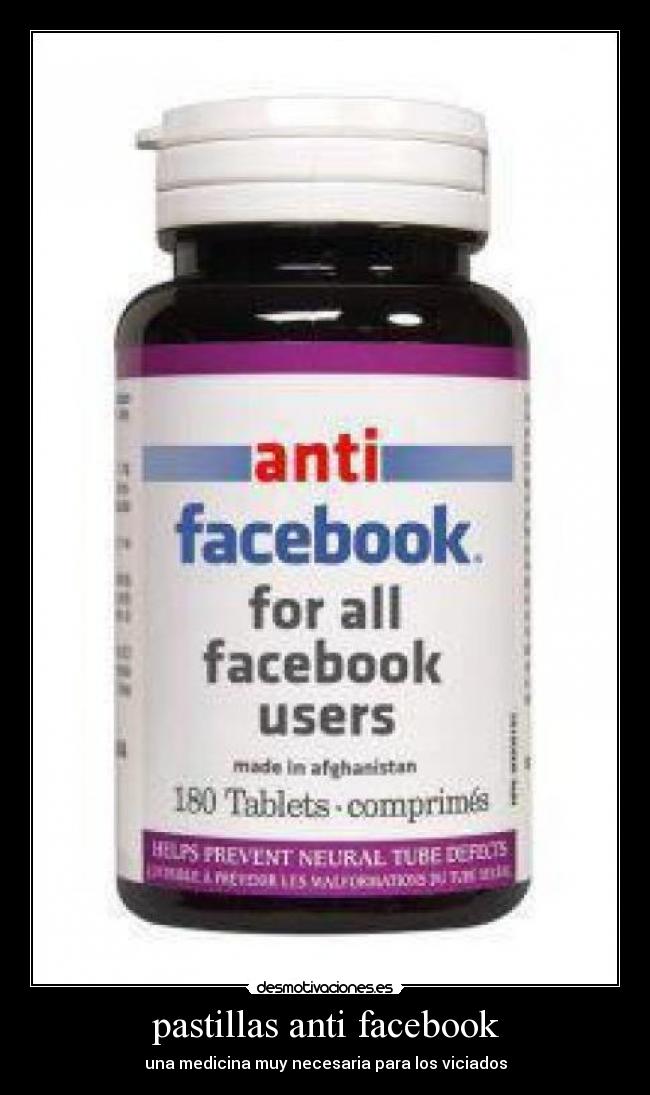 pastillas anti facebook - una medicina muy necesaria para los viciados