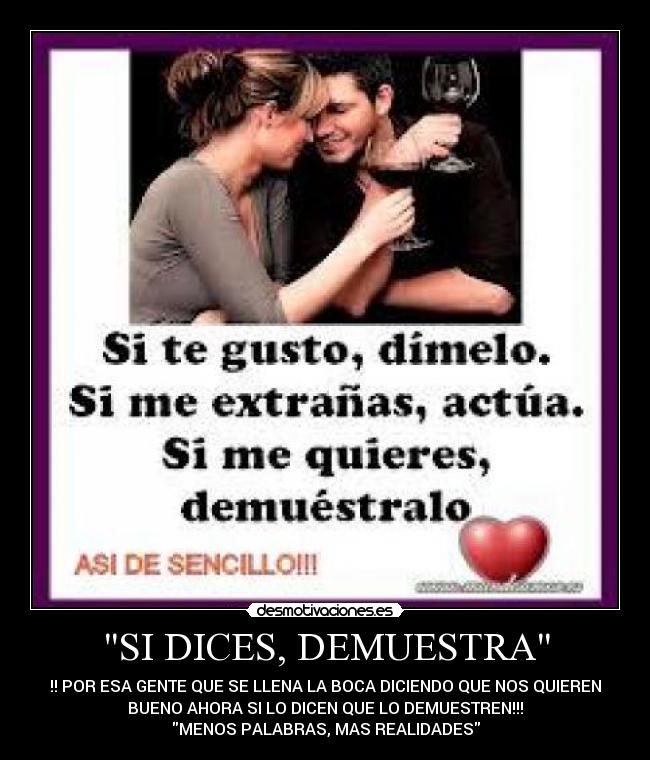 SI DICES, DEMUESTRA - !! POR ESA GENTE QUE SE LLENA LA BOCA DICIENDO QUE NOS QUIEREN
BUENO AHORA SI LO DICEN QUE LO DEMUESTREN!!!
MENOS PALABRAS, MAS REALIDADES