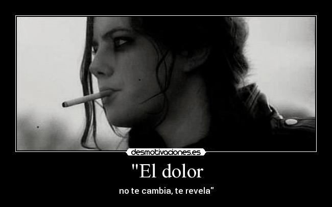 El dolor - no te cambia, te revela