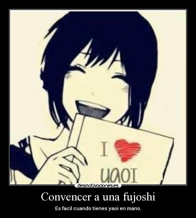 Convencer a una fujoshi - Es facil cuando tienes yaoi en mano.