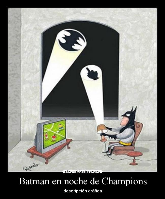 Batman en noche de Champions -