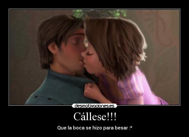 Cállese!!! -