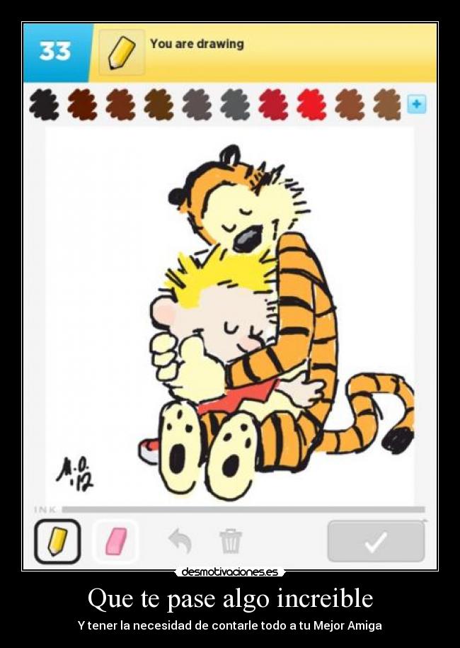 Que te pase algo increible -