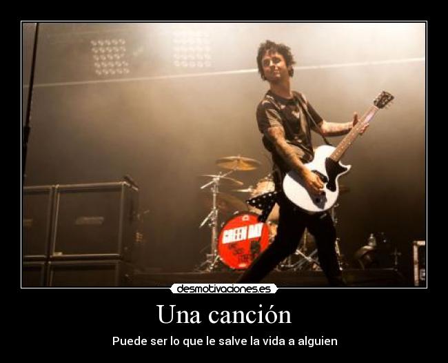 Una canción - Puede ser lo que le salve la vida a alguien