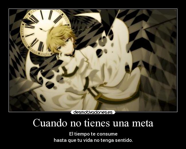 Cuando no tienes una meta -