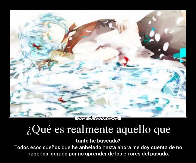 ¿Qué es realmente aquello que - 