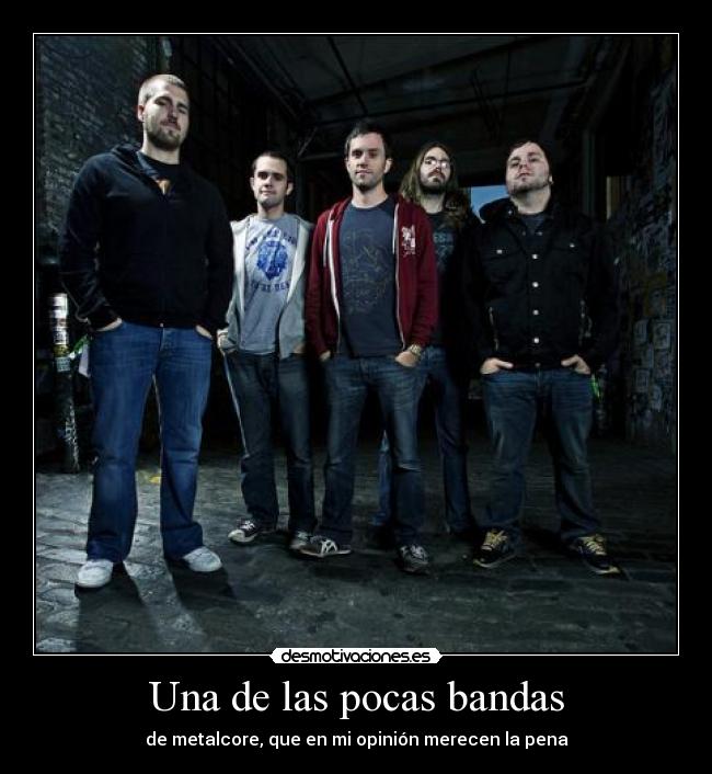 Una de las pocas bandas -