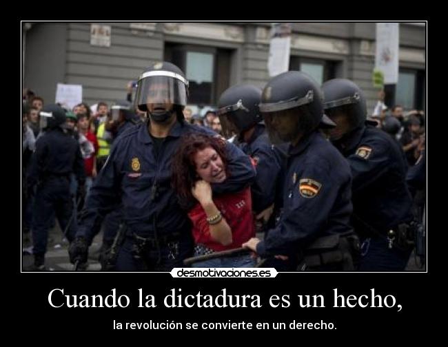 Cuando la dictadura es un hecho, -