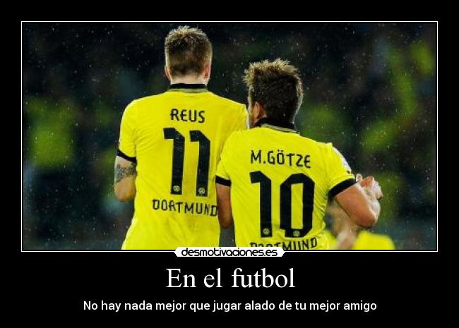 En el futbol - No hay nada mejor que jugar alado de tu mejor amigo