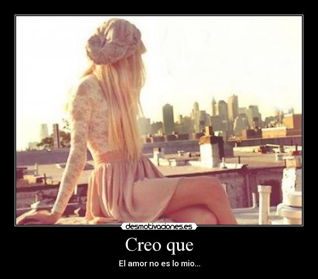 Creo que - 