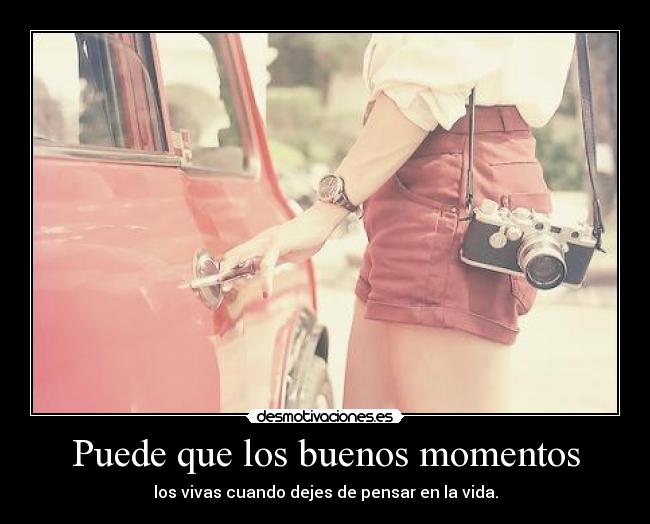 Puede que los buenos momentos - 