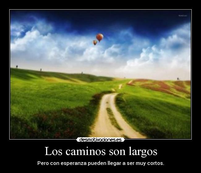 Los caminos son largos -