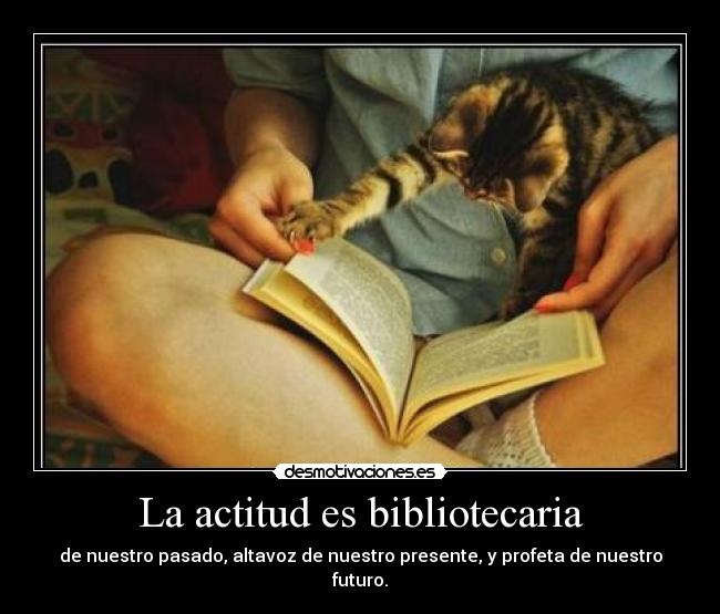 La actitud es bibliotecaria - 