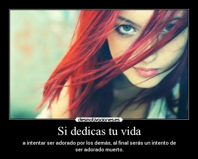 Si dedicas tu vida -