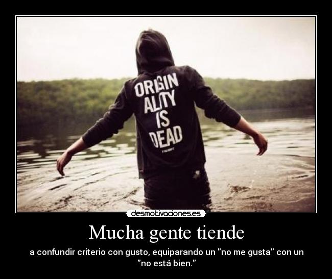 Mucha gente tiende -