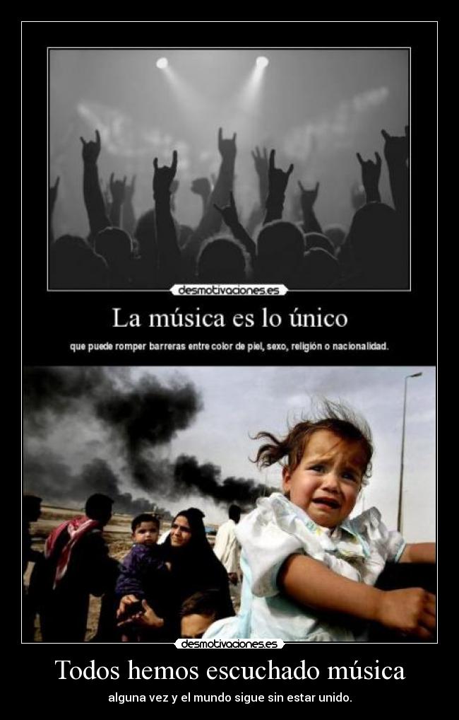 Todos hemos escuchado música -