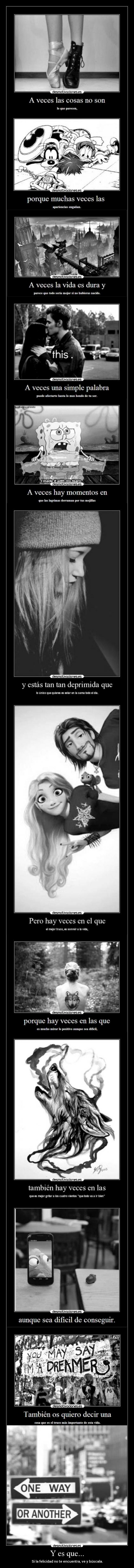 Y es que... - Si la felicidad no te encuentra, ve y búscala.