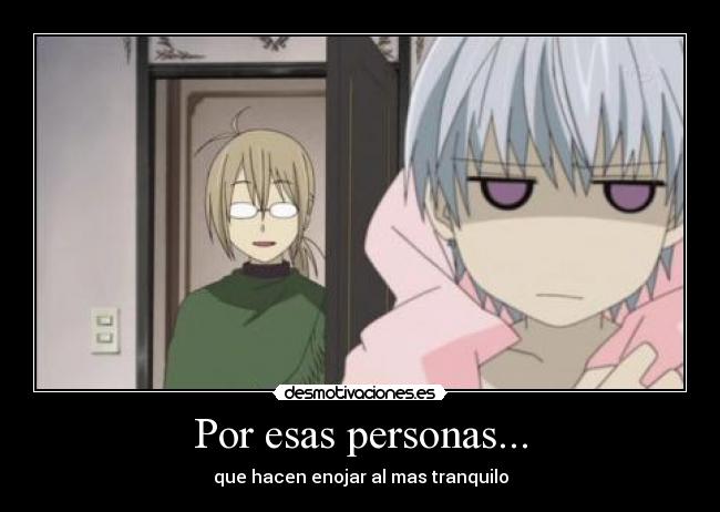 Por esas personas... -
