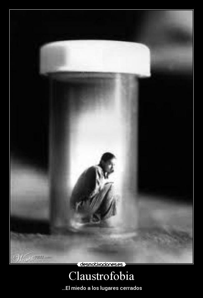 carteles claustrofobia miedo lugares cerrar cerrados desmotivaciones