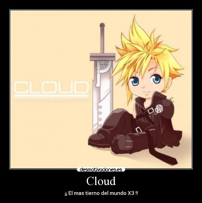 Cloud - ¡¡ El mas tierno del mundo X3 !!