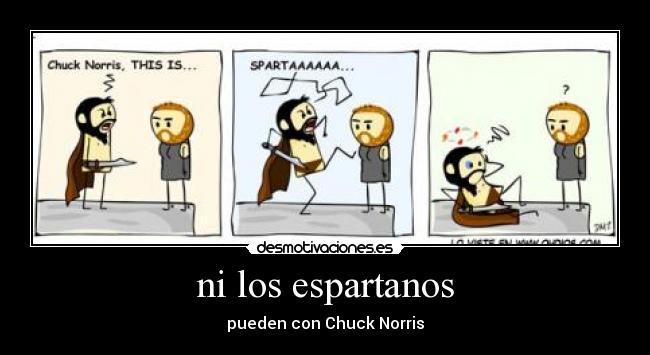 ni los espartanos - pueden con Chuck Norris