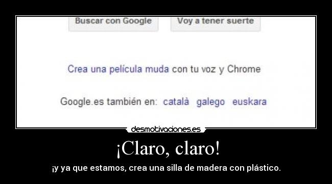 ¡Claro, claro! -