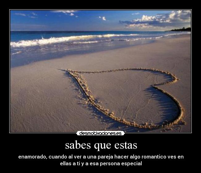 sabes que estas -