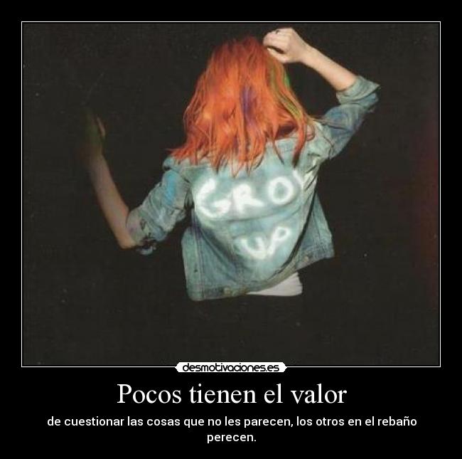 Pocos tienen el valor - 