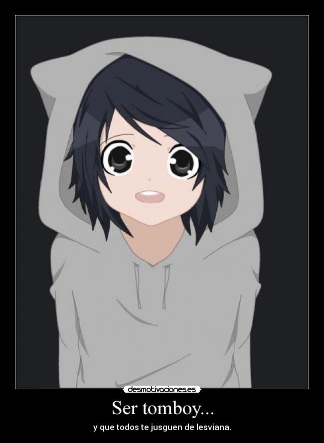 Ser tomboy... - 