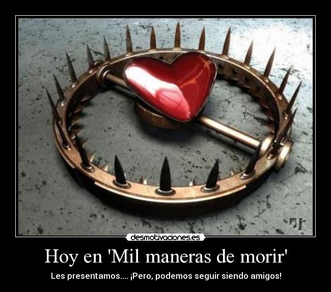 Hoy en Mil maneras de morir - Les presentamos.... ¡Pero, podemos seguir siendo amigos!