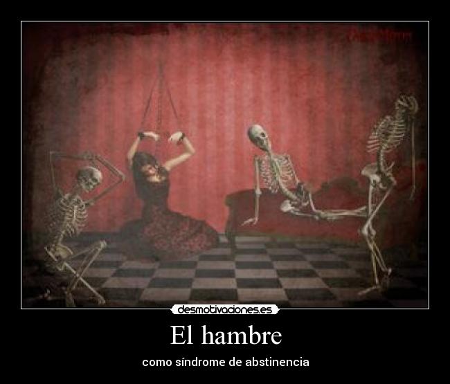 El hambre - como síndrome de abstinencia