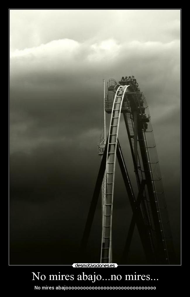 No mires abajo...no mires... - 