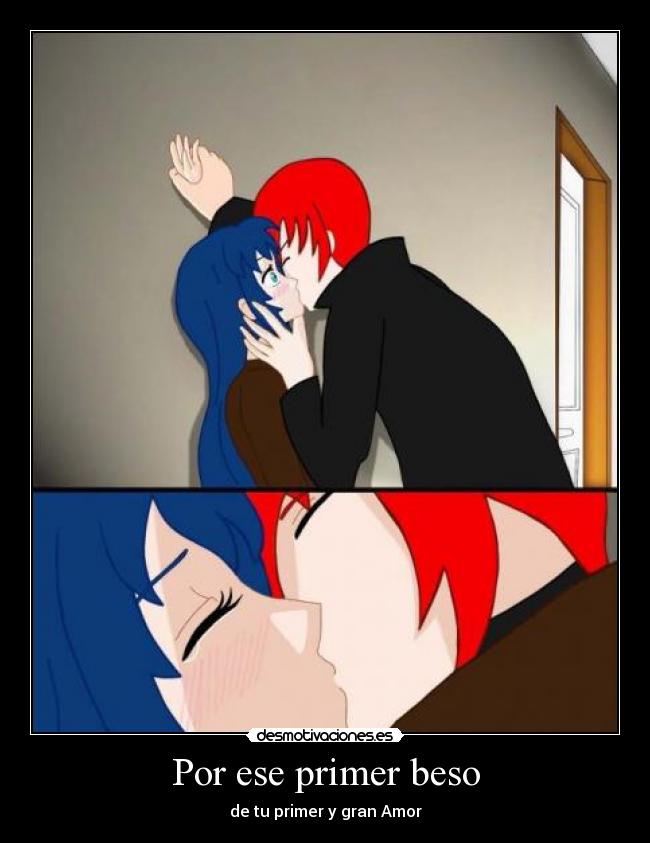 Por ese primer beso -