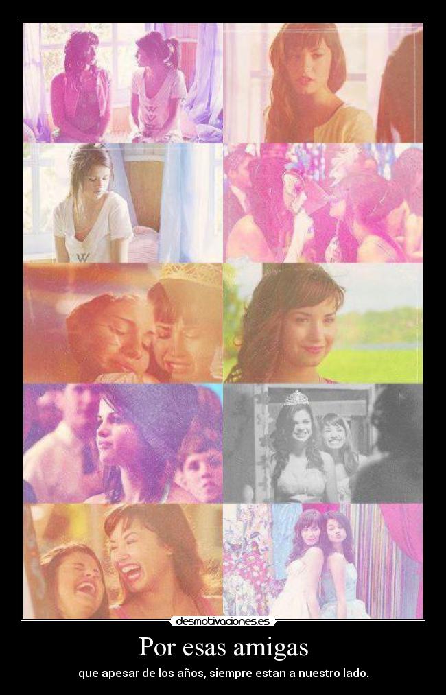 Por esas amigas - que apesar de los años, siempre estan a nuestro lado.