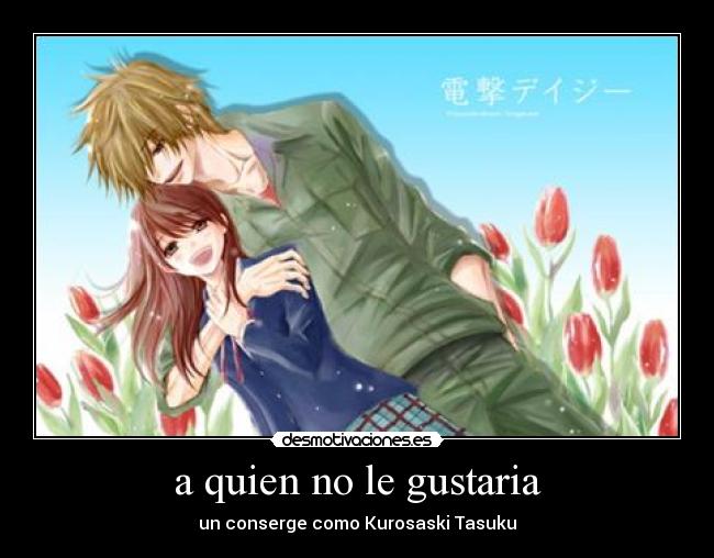 a quien no le gustaria - un conserge como Kurosaski Tasuku