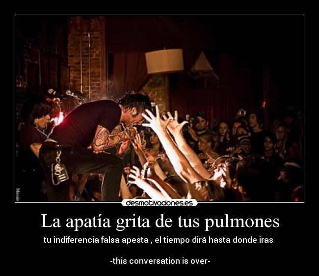La apatía grita de tus pulmones -