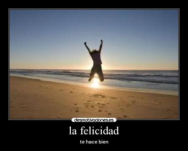 la felicidad -