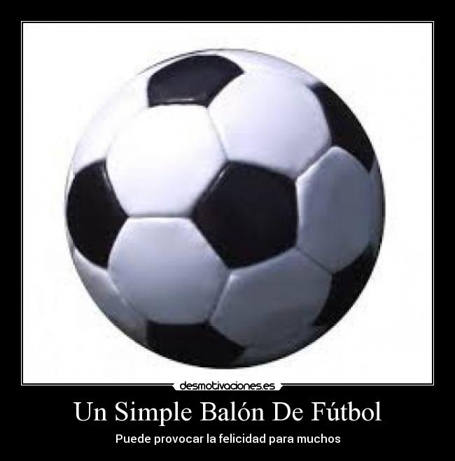 Un Simple Balón De Fútbol - Puede provocar la felicidad para muchos