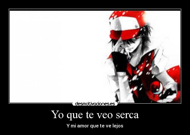Yo que te veo serca - 