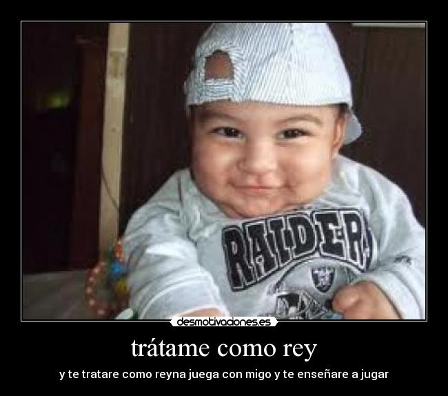 trátame como rey - 