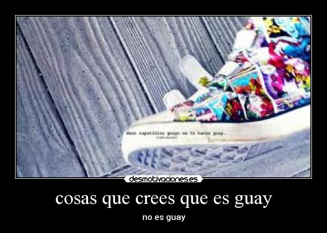 cosas que crees que es guay - no es guay
