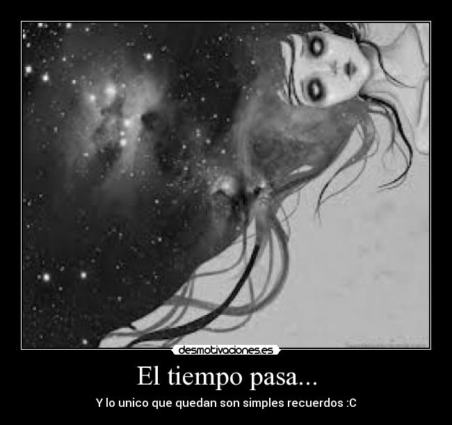 El tiempo pasa... - 