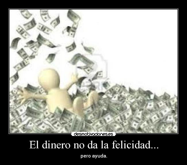 El dinero no da la felicidad... - pero ayuda.