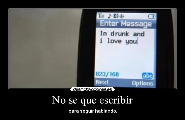 No se que escribir - para seguir hablando.