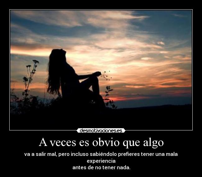 A veces es obvio que algo - 