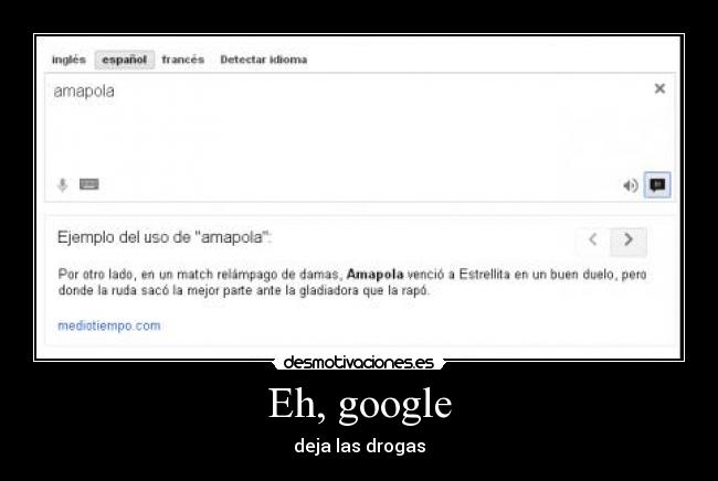 Eh, google - deja las drogas