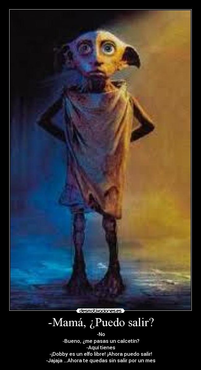 -Mamá, ¿Puedo salir? -