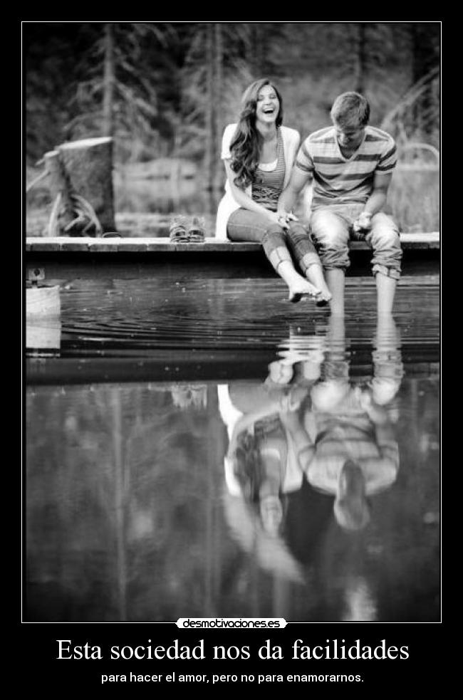 Esta sociedad nos da facilidades - 